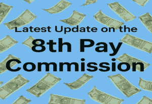 Latest Update on the 8th Pay Commission